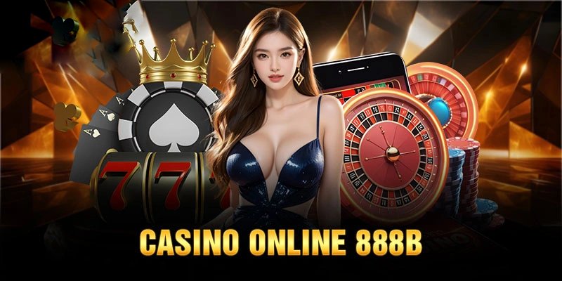 Chia sẻ những thông tin chung về sảnh casino 888B